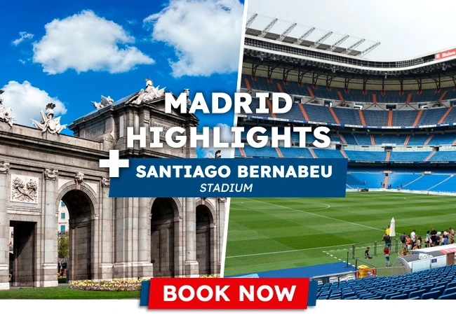 Madrid Highlight & Santiago Bernabéu Stadium Tour